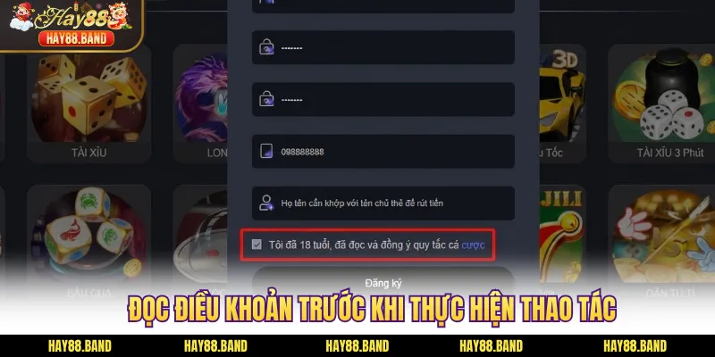 Đọc điều khoản trước khi thực hiện thao tác Đọc điều khoản trước khi thực hiện thao tác