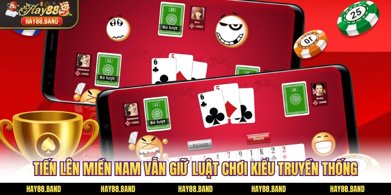 Tiến lên miền Nam vẫn giữ luật chơi kiểu truyền thống Tiến lên miền Nam vẫn giữ luật chơi kiểu truyền thống